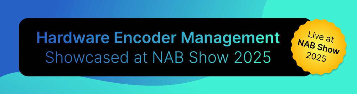StreamShark’s Hardware Encoder Management Showcased at NAB Show 2025