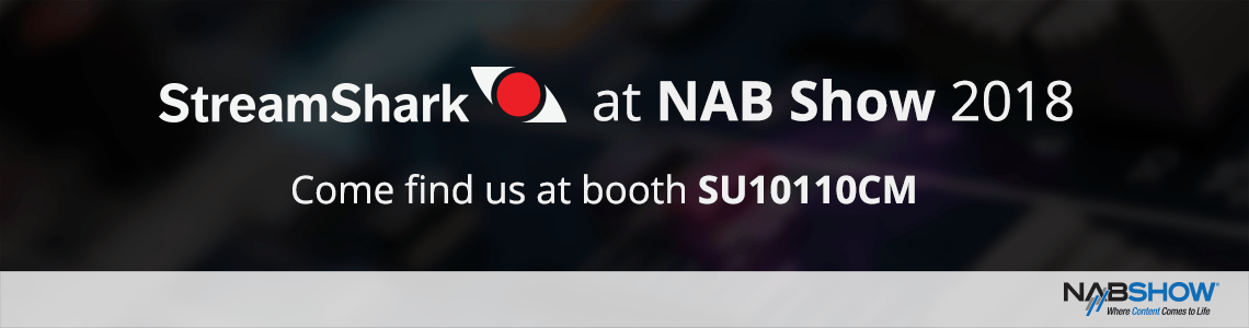 StreamShark at NAB Show 2018